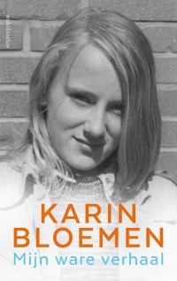 Cover Karin Bloemen. Mijn ware verhaal